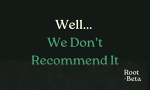 well...we don't recommend it blog post