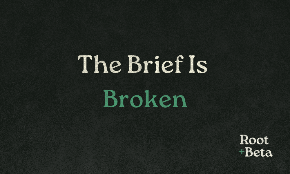 the brief is broken root and beta blog graphic